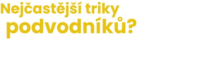 Nejčastější triky podvodníků