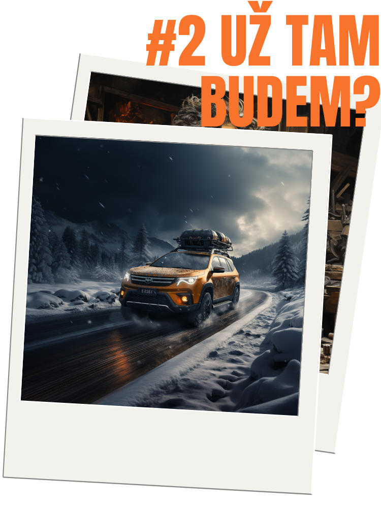 Už tam budem?